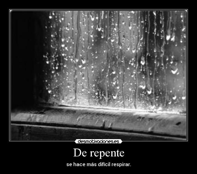 De repente -