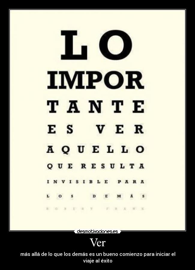 Ver - más allá de lo que los demás es un bueno comienzo para iniciar el viaje al éxito