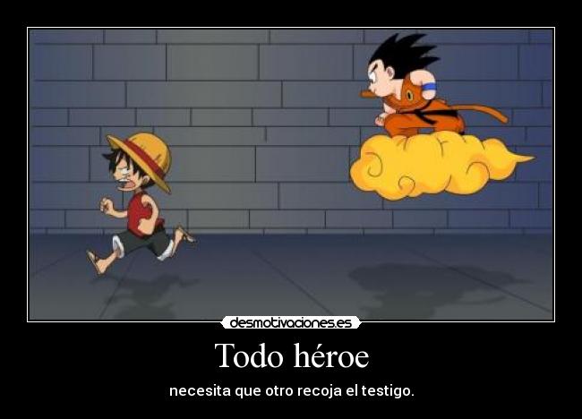 carteles one piece dragon ball monkey luffy son goku heroes ronoa desmotivaciones