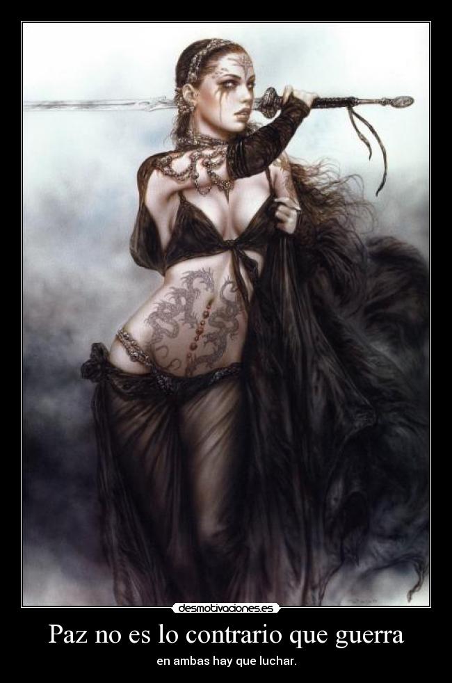 Paz no es lo contrario que guerra - en ambas hay que luchar.