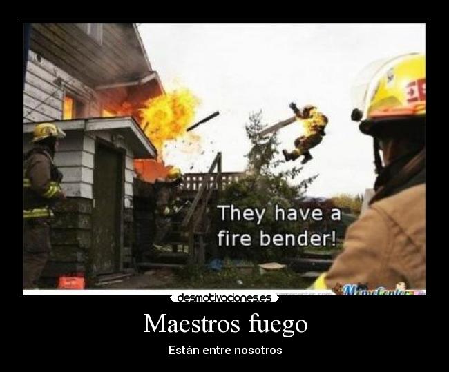 Maestros fuego -