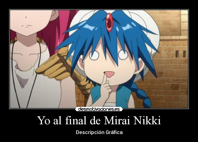Yo al final de Mirai Nikki - 