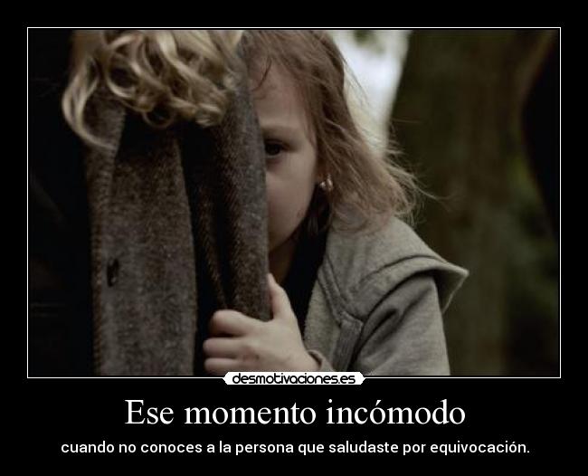 Ese momento incómodo - 