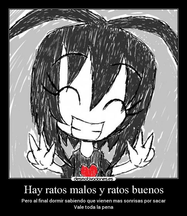Hay ratos malos y ratos buenos - 
