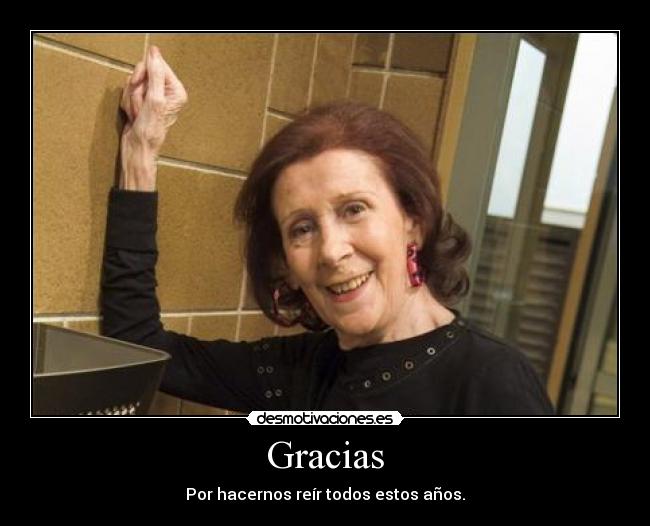 Gracias - Por hacernos reír todos estos años.