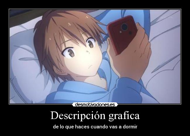 Descripción grafica - de lo que haces cuando vas a dormir