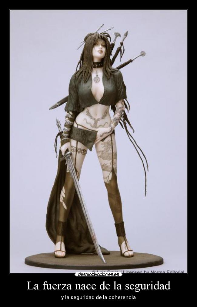 La fuerza nace de la seguridad - y la seguridad de la coherencia