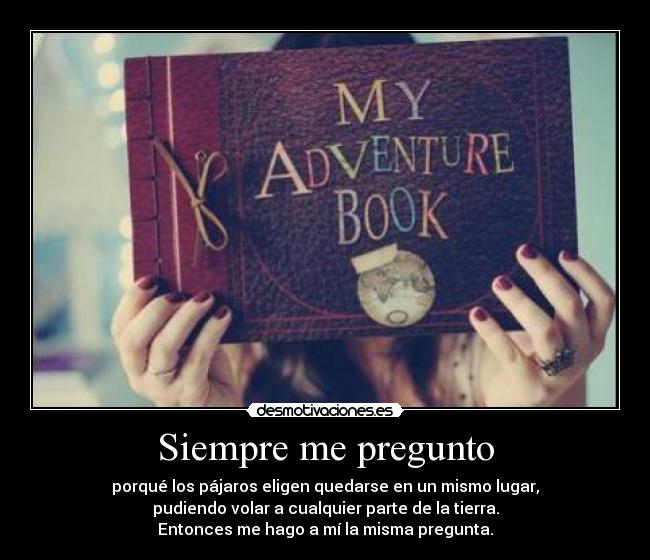 Siempre me pregunto -