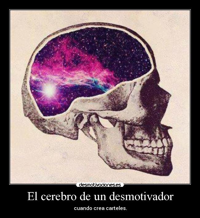 El cerebro de un desmotivador -