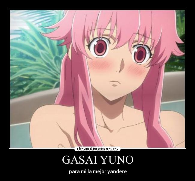 GASAI YUNO - para mi la mejor yandere