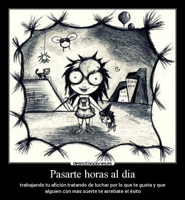 Pasarte horas al dia -