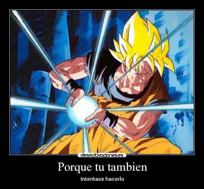 Porque tu tambien -