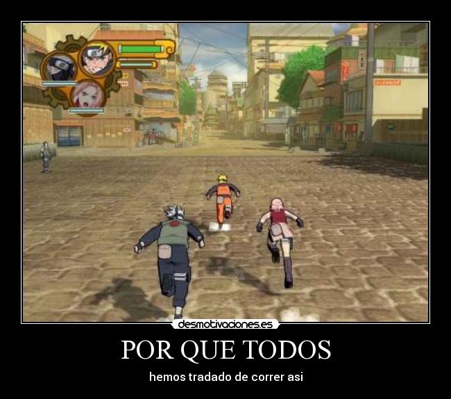 POR QUE TODOS - hemos tradado de correr asi