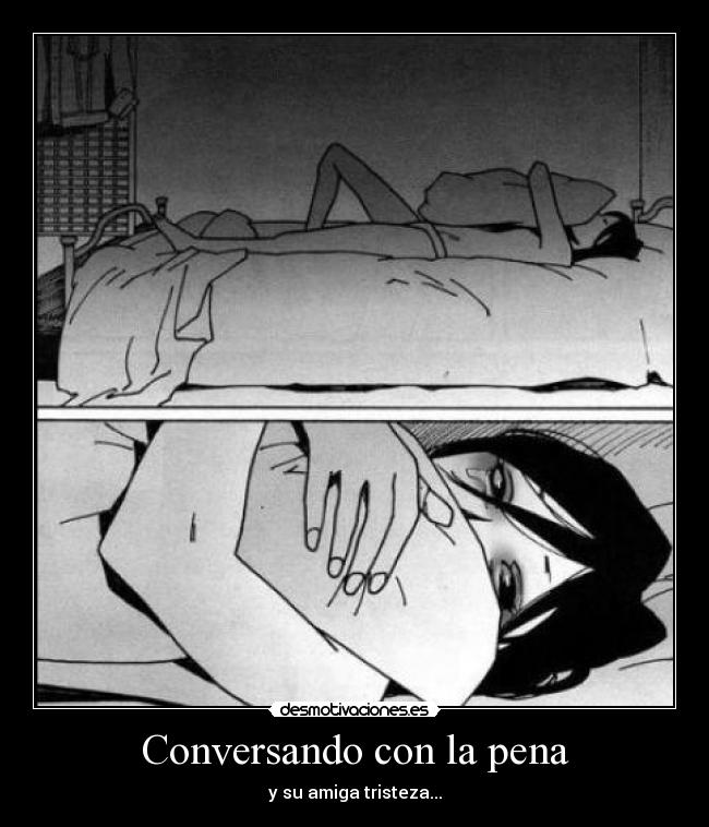 Conversando con la pena -