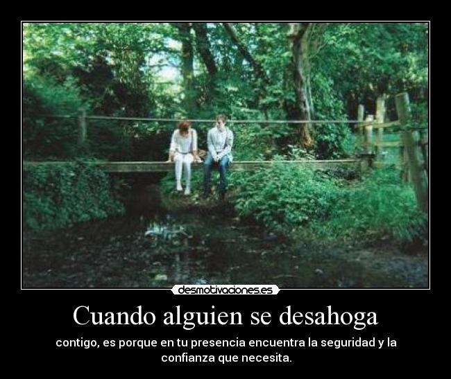 Cuando alguien se desahoga - 