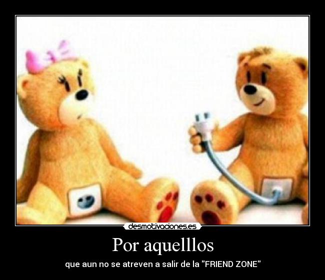 carteles friendzone desmotivaciones