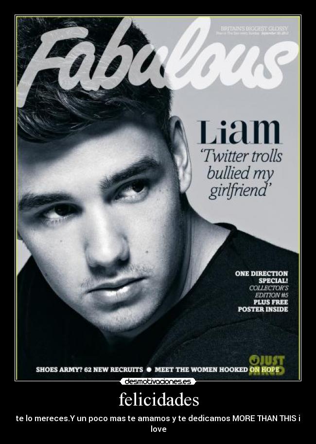 felicidades - te lo mereces.Y un poco mas te amamos y te dedicamos MORE THAN THIS i love