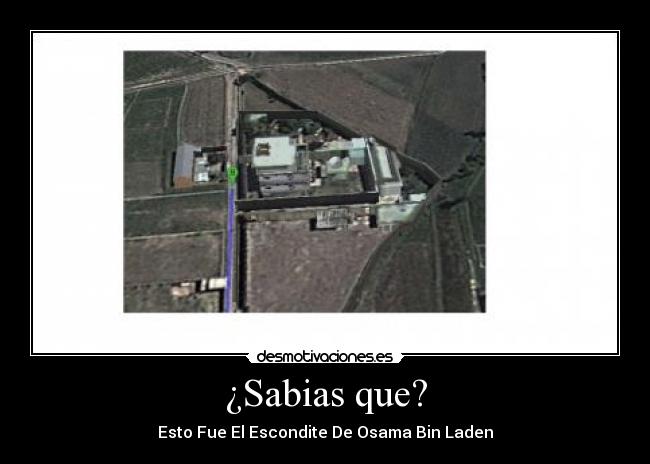 ¿Sabias que? - Esto Fue El Escondite De Osama Bin Laden