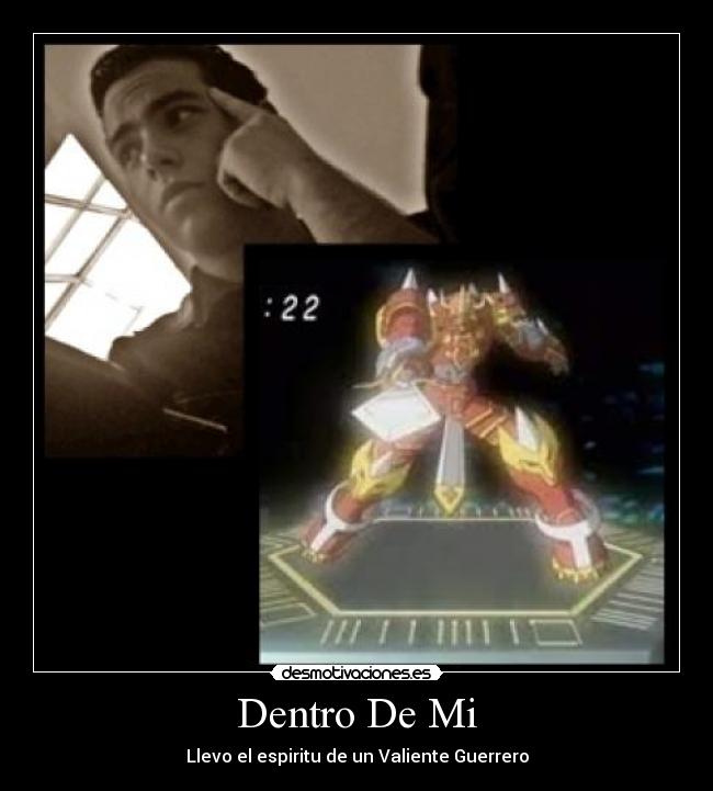 Dentro De Mi - Llevo el espiritu de un Valiente Guerrero