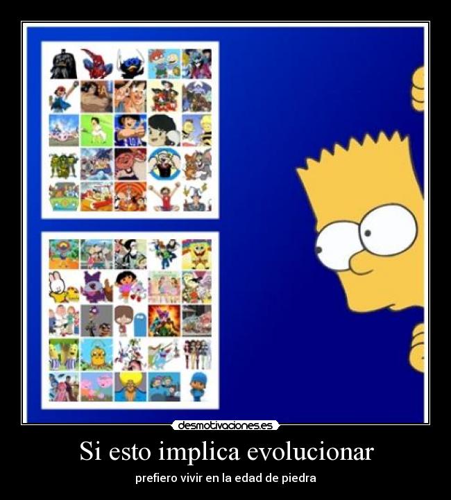 Si esto implica evolucionar - 