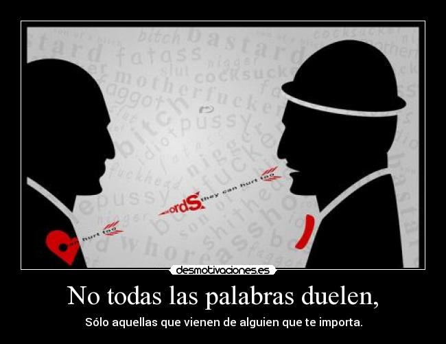 No todas las palabras duelen, -