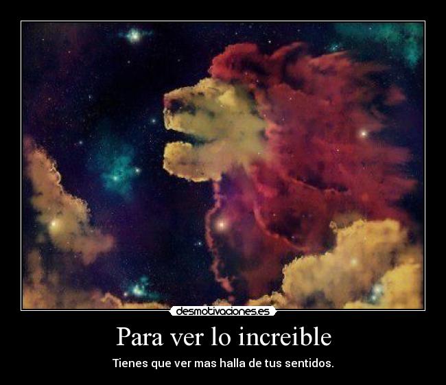 Para ver lo increible -