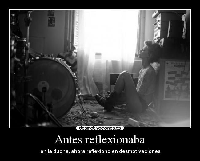 Antes reflexionaba - 