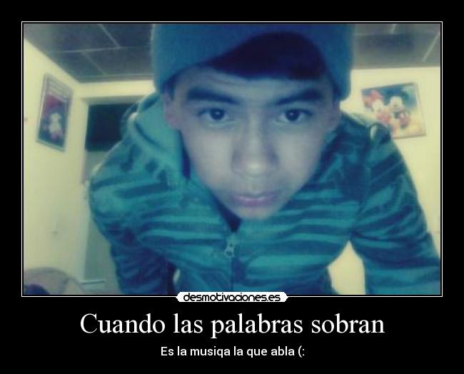 Cuando las palabras sobran -