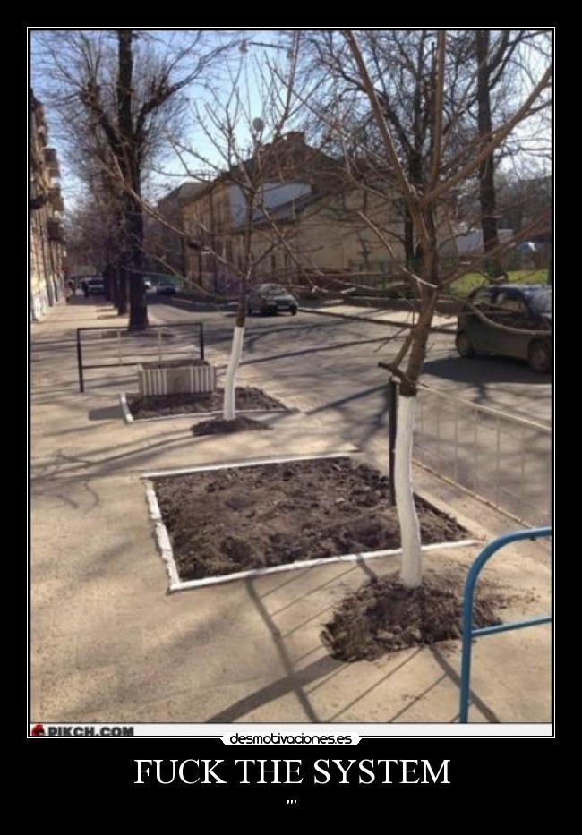 FUCK THE SYSTEM -