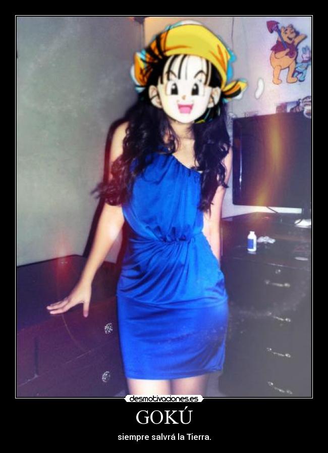 GOKÚ - siempre salvrá la Tierra.