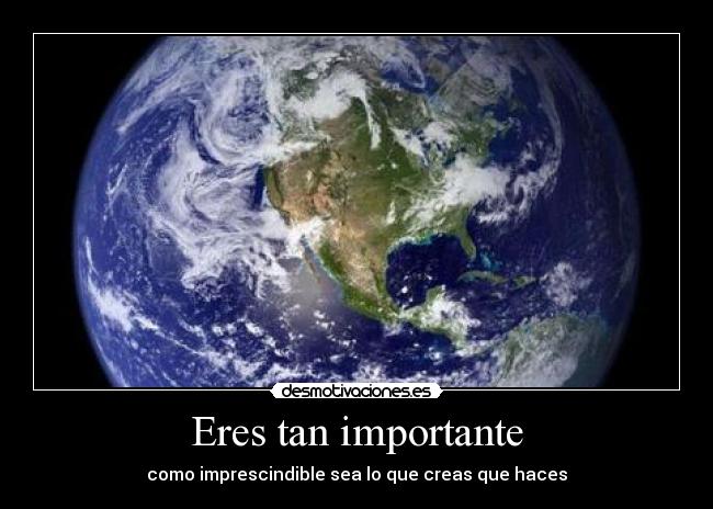 Eres tan importante - 