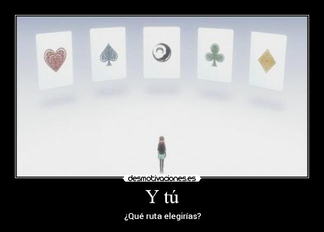 Y tú - ¿Qué ruta elegirías?
