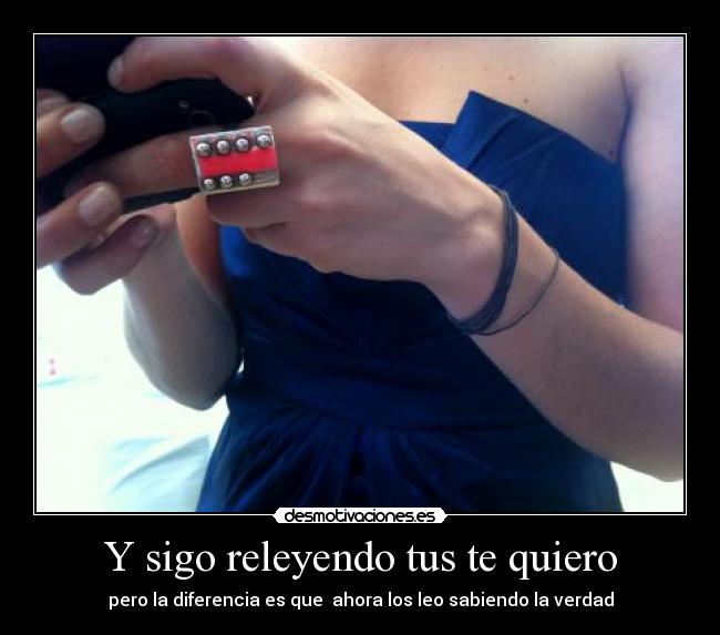 Y sigo releyendo tus te quiero - 