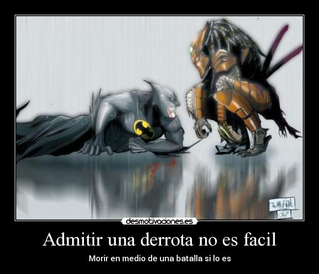 Admitir una derrota no es facil - 