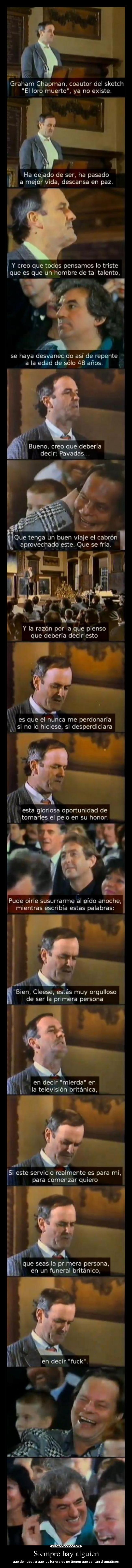 Siempre hay alguien - que demuestra que los funerales no tienen que ser tan dramáticos.
