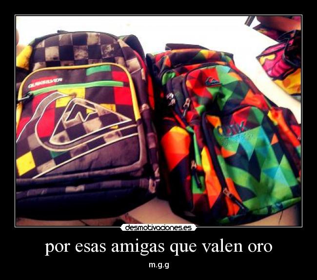 por esas amigas que valen oro -