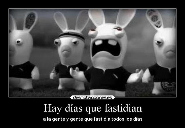 Hay días que fastidian - 