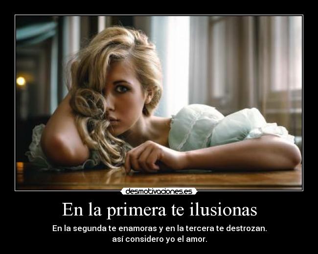 En la primera te ilusionas -