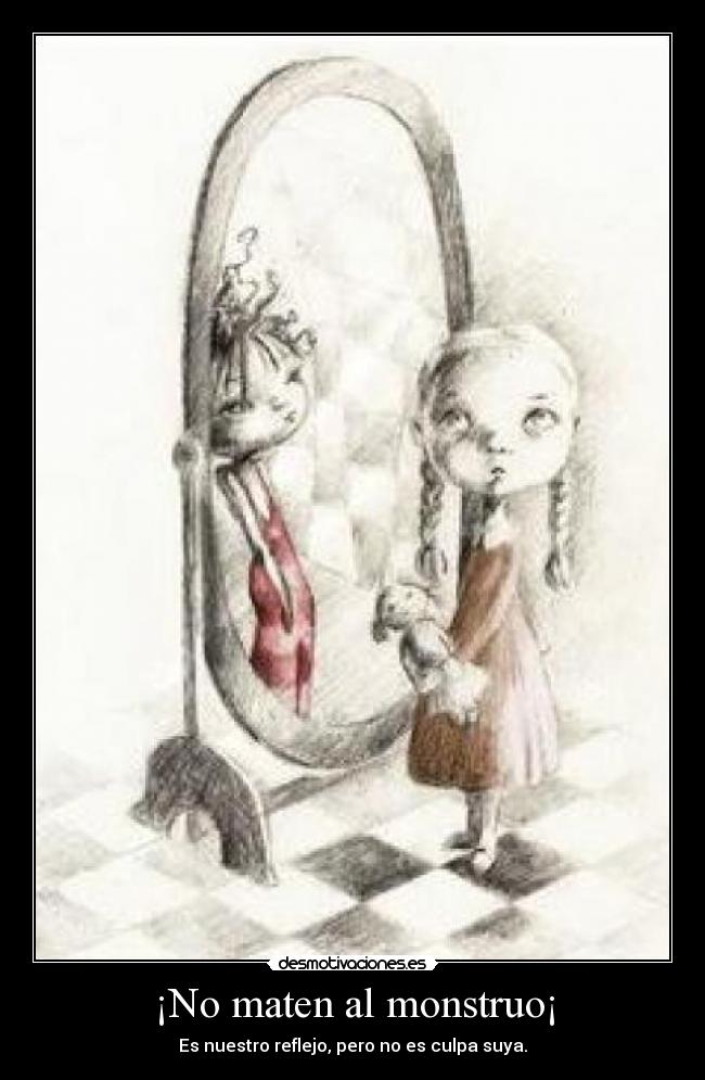 ¡No maten al monstruo¡ -