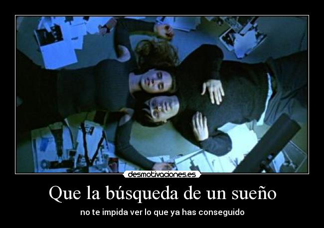 Que la búsqueda de un sueño -