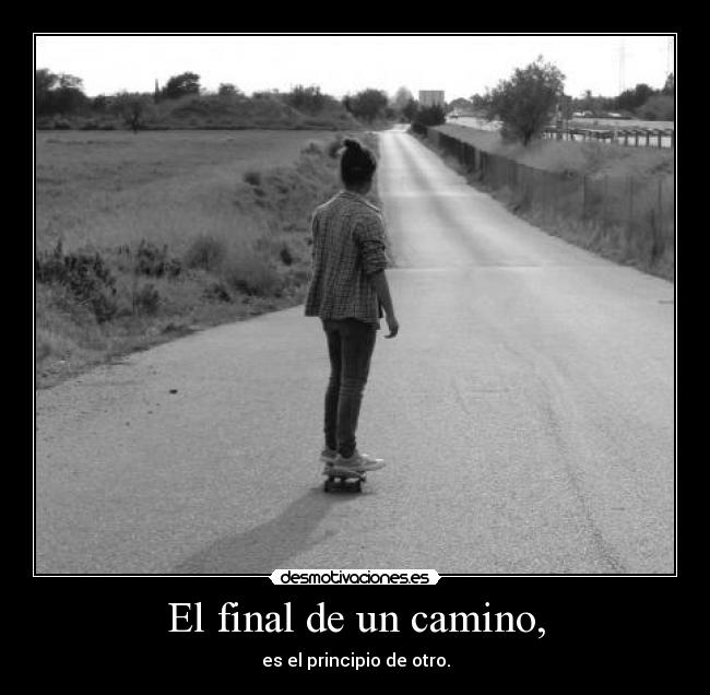 El final de un camino, -