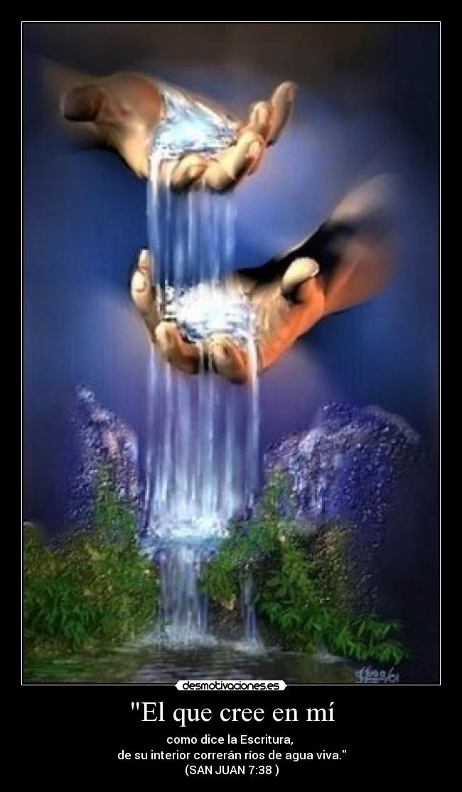 El que cree en mí -