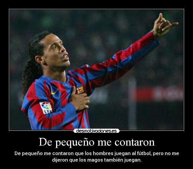 carteles ronaldinho desmotivaciones