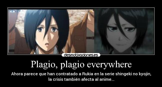 Plagio, plagio everywhere - Ahora parece que han contratado a Rukia en la serie shingeki no kyojin,
la crisis también afecta al anime...