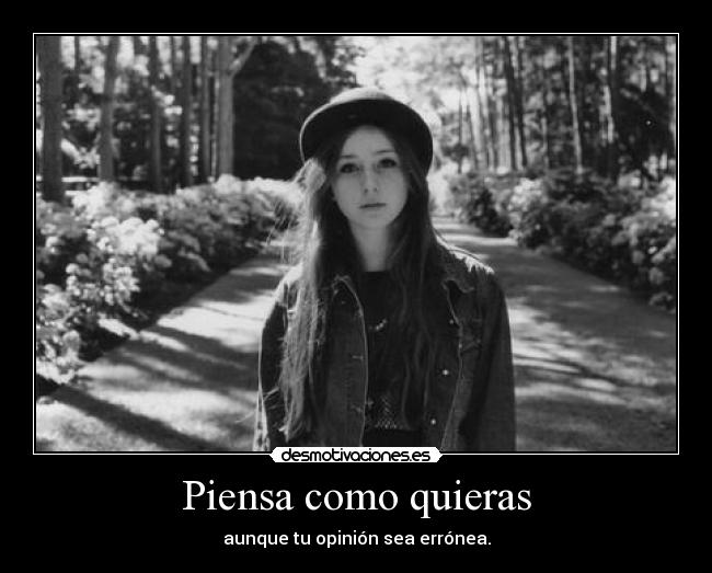 Piensa como quieras -