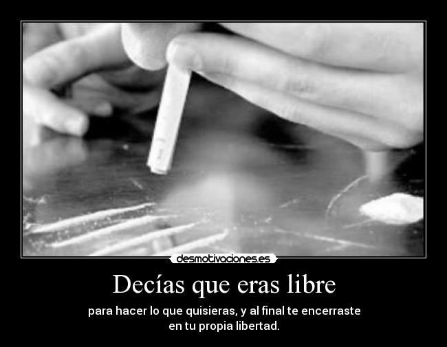 Decías que eras libre - 