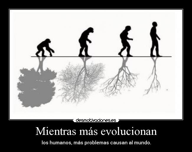 Mientras más evolucionan - 