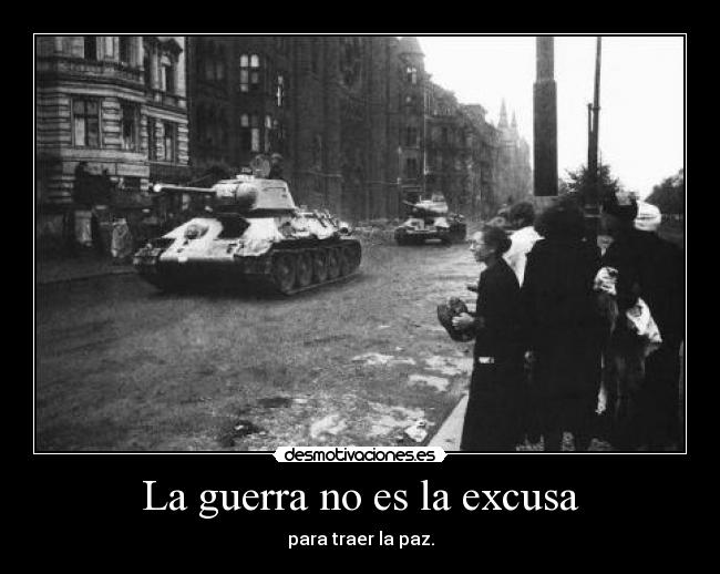 La guerra no es la excusa - 
