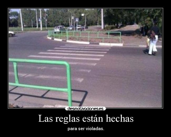 Las reglas están hechas -