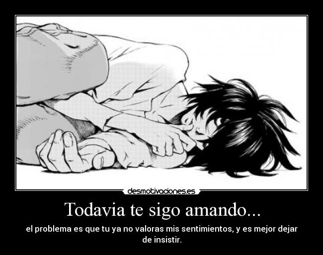 Todavia te sigo amando... -